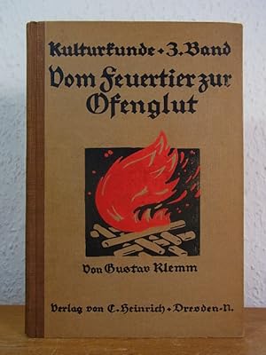 Bild des Verkufers fr Vom Feuertier zur Ofenglut (Kulturkunde fr Familien und Schulen Band 3) zum Verkauf von Antiquariat Weber
