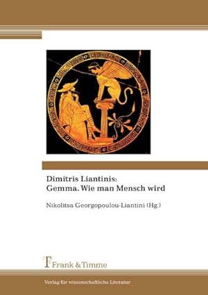 Seller image for Dimitris Liantinis: Gemma. Wie man Mensch wird for sale by BuchWeltWeit Ludwig Meier e.K.