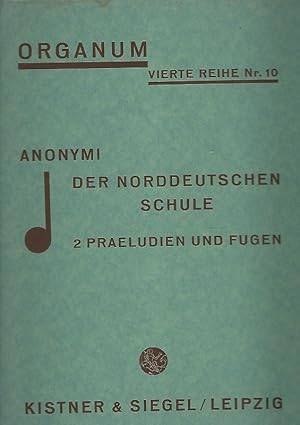 Immagine del venditore per Organum. Vierte Reihe Nr. 10. Anonymi der Norddeutschen Schule. 2 Praeludien und Fugen. venduto da Lewitz Antiquariat