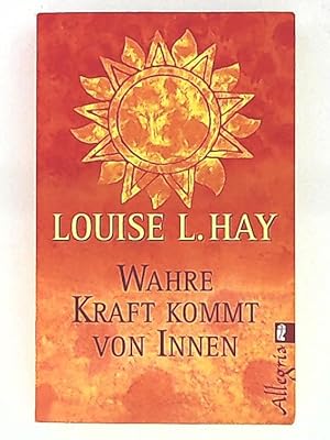 Seller image for Wahre Kraft kommt von Innen for sale by Leserstrahl  (Preise inkl. MwSt.)