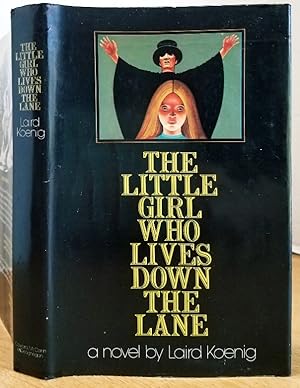 Seller image for THE LITTLE GIRL WHO LIVES DOWN THE LANE for sale by MARIE BOTTINI, BOOKSELLER