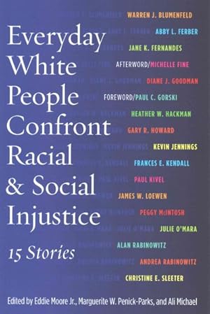 Seller image for Everyday White People Confront Racial and Social Injustice : 15 Stories for sale by GreatBookPrices