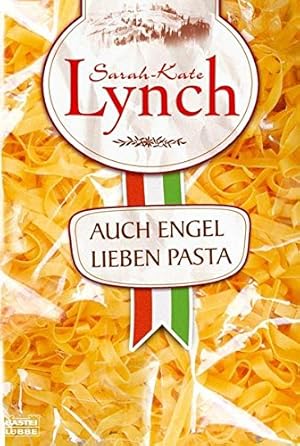Seller image for Auch Engel lieben Pasta: Roman (Allgemeine Reihe. Bastei Lbbe Taschenbcher) for sale by Gabis Bcherlager