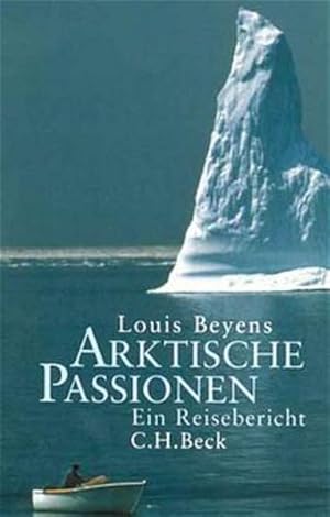 Imagen del vendedor de Arktische Passionen: Ein Reisebericht a la venta por Gerald Wollermann