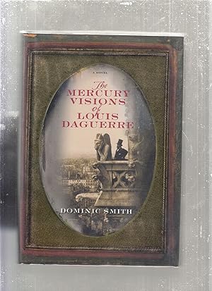 Seller image for The Mercury Visions of Louis Daguerre for sale by Old Book Shop of Bordentown (ABAA, ILAB)