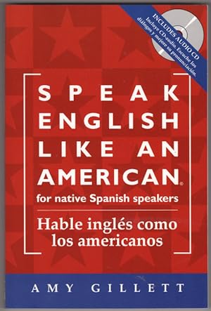 Speak English Like an American: for Native Spanish Speakers (Habla ingles como los americanos) Bo...