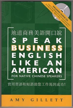 Speak Business English Like an American for Native Chinese Speakers (English and Chinese Edition)