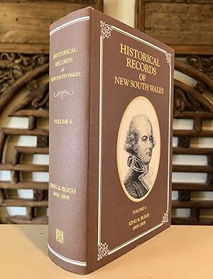 Imagen del vendedor de Historical Records of New South Wales. Vol. VI. - King and Bligh 1806, 1807, 1808 a la venta por Long Brothers Fine & Rare Books, ABAA