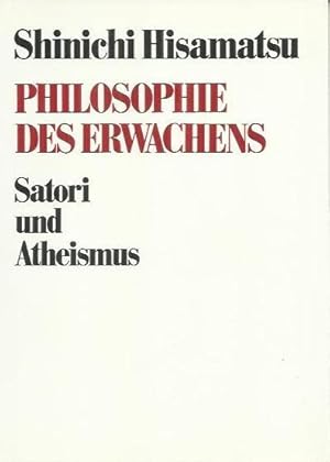 Imagen del vendedor de Philosophie des Erwachens : Satori und Atheismus a la venta por bcher-stapel