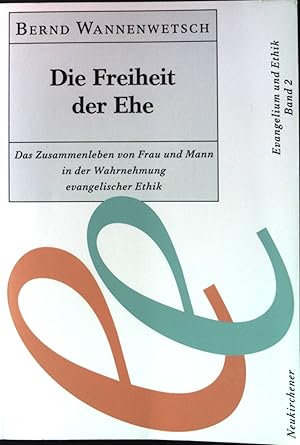 Bild des Verkufers fr Die Freiheit der Ehe : das Zusammenleben von Frau und Mann in der Wahrnehmung evangelischer Ethik. (SIGNIERTES EXEMPLAR) Evangelium und Ethik ; Bd. 2. zum Verkauf von books4less (Versandantiquariat Petra Gros GmbH & Co. KG)