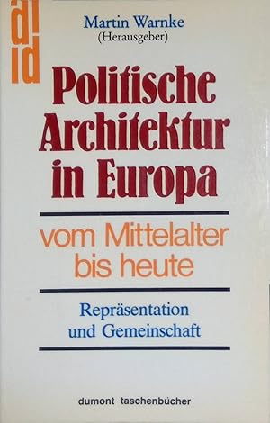 Image du vendeur pour Politsche Architektur in Europa. Vom Mittelalter bis heute - Reprsentation und Gemeinschaft. (Nr 143) mis en vente par books4less (Versandantiquariat Petra Gros GmbH & Co. KG)