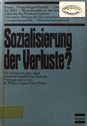 Bild des Verkufers fr Sozialisierung der Verluste? : die sozialen Kosten e. privatwirtschaftl. Systems. zum Verkauf von books4less (Versandantiquariat Petra Gros GmbH & Co. KG)