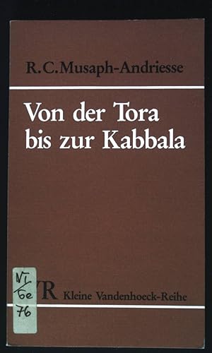 Bild des Verkufers fr Von der Tora bis zur Kabbala : e. kurze Einf. in d. religisen Schriften d. Judentums. Kleine Vandenhoeck-Reihe ; 1509 zum Verkauf von books4less (Versandantiquariat Petra Gros GmbH & Co. KG)