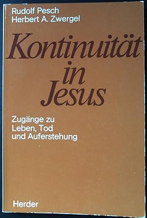 Seller image for Kontinuitt in Jesus : Zugnge zu Leben, Tod u. Auferstehung. for sale by books4less (Versandantiquariat Petra Gros GmbH & Co. KG)