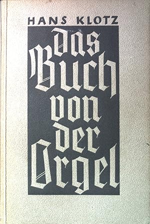 Seller image for Das Buch von der Orgel. for sale by books4less (Versandantiquariat Petra Gros GmbH & Co. KG)