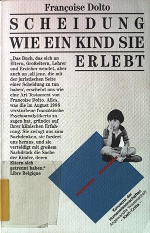 Bild des Verkufers fr Scheidung - wie ein Kind sie erlebt : Franoise Dolto im Gesprch mit Ins Angelino. Konzepte der Humanwissenschaften : Angewandte Wissenschaft. zum Verkauf von books4less (Versandantiquariat Petra Gros GmbH & Co. KG)