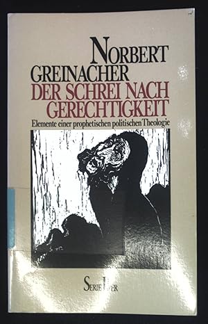 Seller image for Der Schrei nach Gerechtigkeit : Elemente e. prophet. polit. Theologie. Piper ; Bd. 643 for sale by books4less (Versandantiquariat Petra Gros GmbH & Co. KG)