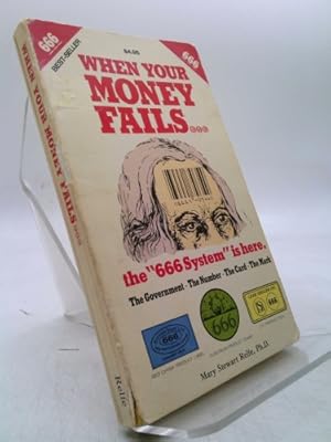 Seller image for When Your Money Fails 666 for sale by ThriftBooksVintage