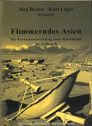 Seller image for Flimmerndes Asien Die Fernsehentwicklung eines Kontinents im Aufbruch for sale by avelibro OHG