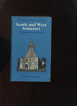 The Buildings of England: South and West Somerset