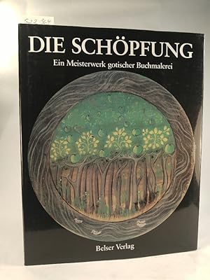 Seller image for Die Schpfung. Ein Meisterwerk gotischer Buchmalerei. for sale by ANTIQUARIAT Franke BRUDDENBOOKS