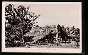 Ansichtskarte Siota /Solomon Islands, Cathedral in Construction