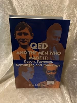 Seller image for QED and the Men Who Made It: Dyson, Feynman, Schwinger, and Tomonaga (Princeton Series in Physics, Band 104) for sale by Antiquariat Jochen Mohr -Books and Mohr-