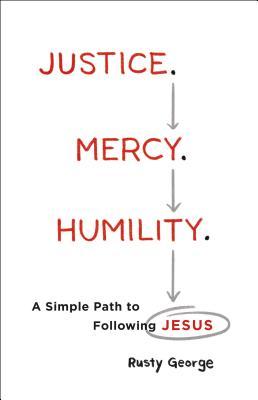Bild des Verkufers fr Justice. Mercy. Humility.: A Simple Path to Following Jesus zum Verkauf von moluna