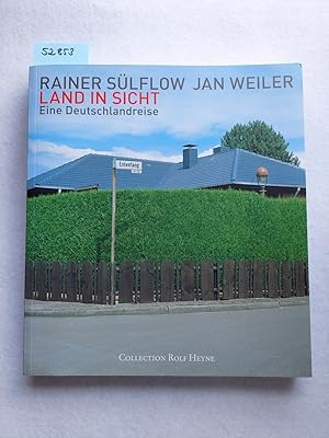 Imagen del vendedor de Land in Sicht : eine Deutschlandreise Rainer Slflow ; Jan Weiler a la venta por Versandantiquariat Claudia Graf