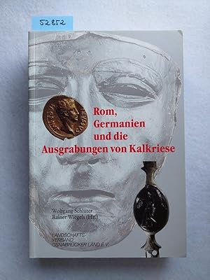 Rom, Germanien und die Ausgrabungen von Kalkriese : internationaler Kongress der Universität Osna...