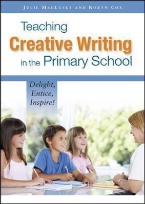 Seller image for Teaching Creative Writing in the Primary School for sale by moluna