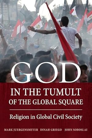 Seller image for God in the Tumult of the Global Square for sale by moluna