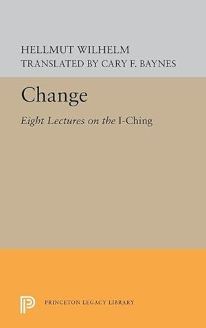 Bild des Verkufers fr Change: Eight Lectures on the I Ching zum Verkauf von moluna