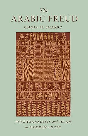 Bild des Verk�ufers f�r The Arabic Freud: Psychoanalysis and Islam in Modern Egypt zum Verkauf von moluna