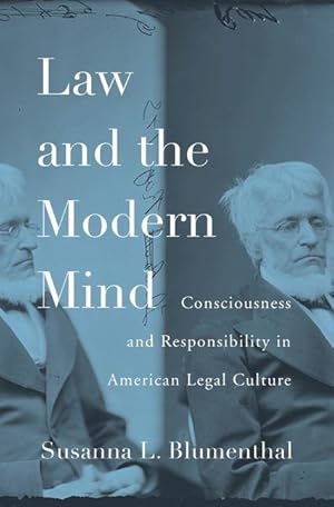 Immagine del venditore per Law and the Modern Mind - Consciousness and Responsibility in American Legal Culture venduto da moluna