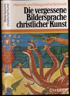 Bild des Verkufers fr Die vergessene Bildersprache christlicher Kunst. Ein Fhrer zum Verstndnis der Tier-, Engel- und Mariensymbolik. zum Verkauf von Versandantiquariat  Rainer Wlfel