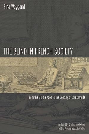 Seller image for The Blind in French Society from the Middle Ages to the Century of Louis Braille for sale by moluna
