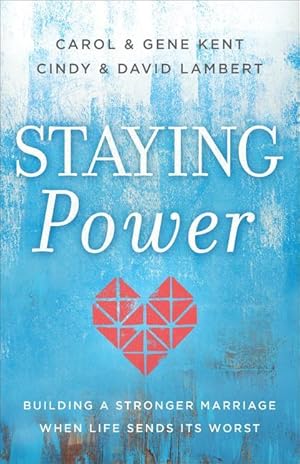 Seller image for Staying Power: Building a Stronger Marriage When Life Sends Its Worst for sale by moluna