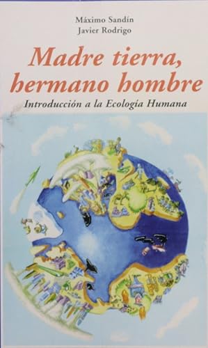 Imagen del vendedor de Madre tierra, hermano hombre introduccin a la ecologa humana a la venta por Librera Alonso Quijano