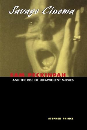 Bild des Verkufers fr Savage Cinema: Sam Peckinpah and the Rise of Ultraviolent Movies zum Verkauf von moluna