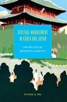 Bild des Verkufers fr Heritage Management in Korea and Japan: The Politics of Antiquity and Identity zum Verkauf von moluna