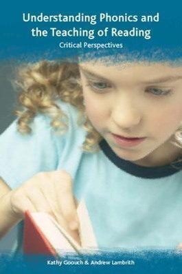 Seller image for Understanding Phonics and the Teaching of Reading: A Critical Perspective for sale by moluna