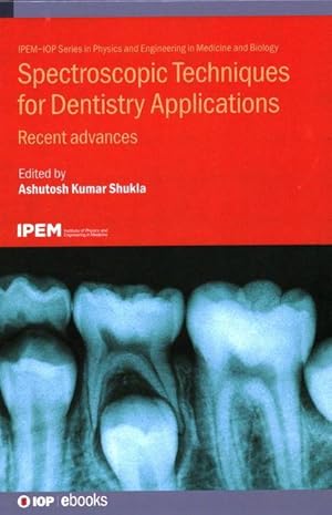 Bild des Verkufers fr Spectroscopic Techniques for Dentistry Applications: Recent Advances zum Verkauf von moluna