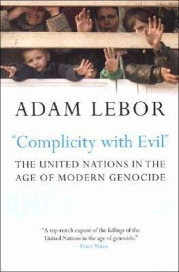 Bild des Verkufers fr Lebor, A: Complicity With Evil - the United Nations in the A zum Verkauf von moluna