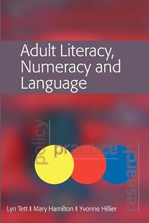 Imagen del vendedor de Adult Literacy, Numeracy and Language: Policy, Practice and Research a la venta por moluna
