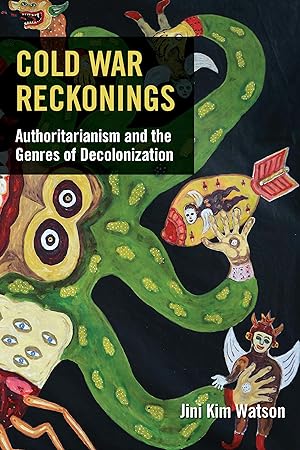 Bild des Verkufers fr Cold War Reckonings: Authoritarianism and the Genres of Decolonization zum Verkauf von moluna