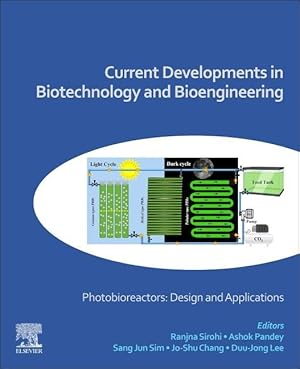 Bild des Verkufers fr Current Developments in Biotechnology and Bioengineering: Photobioreactors: Design and Applications zum Verkauf von moluna