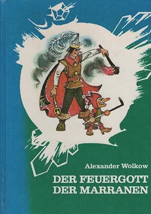 Imagen del vendedor de Der Feuergott der Marranen : ein Mrchen. Alexander Wolkow. [Aus dem Russ. von Leonid Steinmetz. Ill. von Leonid Wladimirski] a la venta por Schrmann und Kiewning GbR