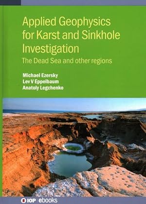 Seller image for Applied Geophysics for Karst and Sinkhole Investigation: The Dead Sea and Other Regions for sale by moluna