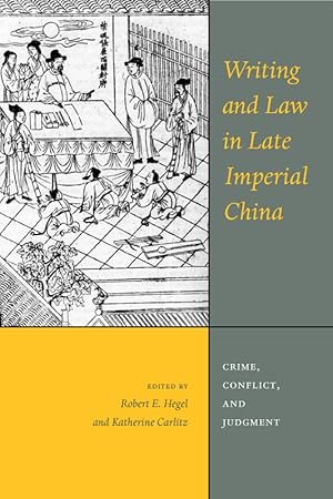 Seller image for Writing and Law in Late Imperial China: Crime, Conflict, and Judgment for sale by moluna